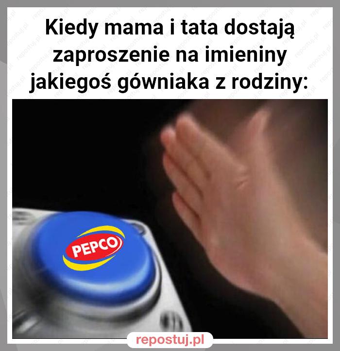 Kiedy mama i tata dostają zaproszenie na imieniny jakiegoś gówniaka z rodziny: