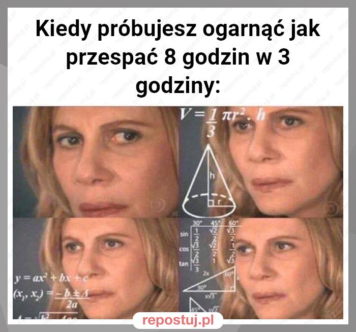 Kiedy próbujesz ogarnąć jak przespać 8 godzin w 3 godziny: