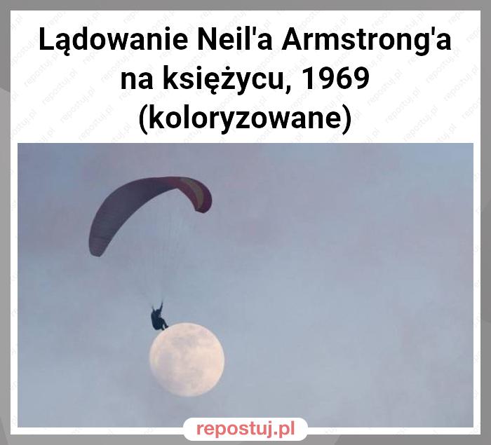 Lądowanie Neil'a Armstrong'a na księżycu, 1969 (koloryzowane)