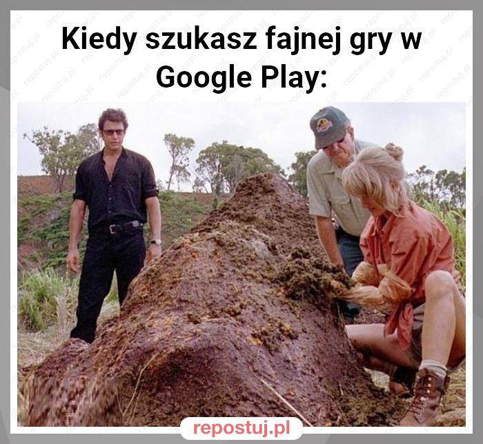 Kiedy szukasz fajnej gry w Google Play: