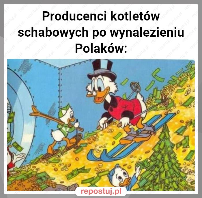 Producenci kotletów schabowych po wynalezieniu Polaków: