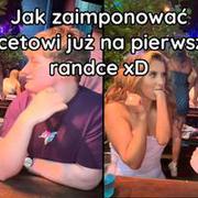 Jak zaimponować facetowi na pierwszej... [video]